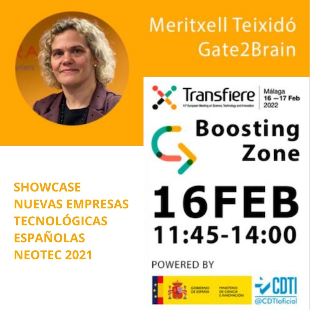 Next Wednesday, February 16, @Gate2Brain will be in #Transfiere, European Forum for Science, Technology and Innovation to be held in Malaga. Our CEO, @Meritxell Teixidó, will participate as a speaker together with 16 other companies, at the #Boosting Zone for being one of the companies that have been awarded the #NEOTEC2021 program of the @CDTI, Centro para el Desarrollo Tecnológico Industrial. Boosting Zone is a space for promoting innovation and technology transfer from scientific-based companies.